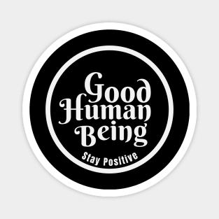 good human being Magnet